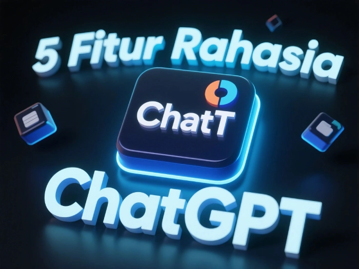 5 Fitur Rahasia ChatGPT yang Wajib Kamu Kuasai di 2025!