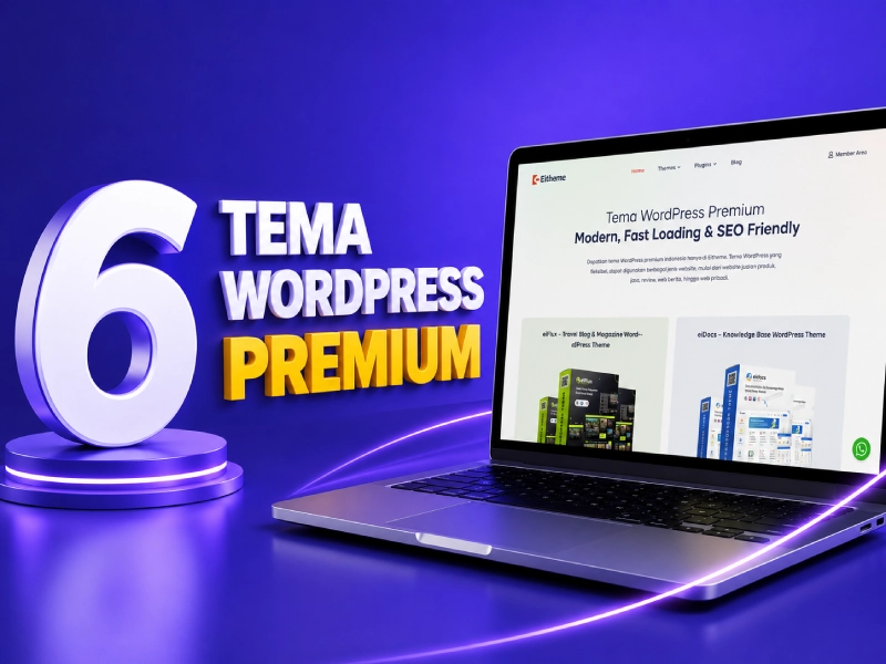 6 Tema WordPress Premium Pilihan Terbaik untuk Website Modern
