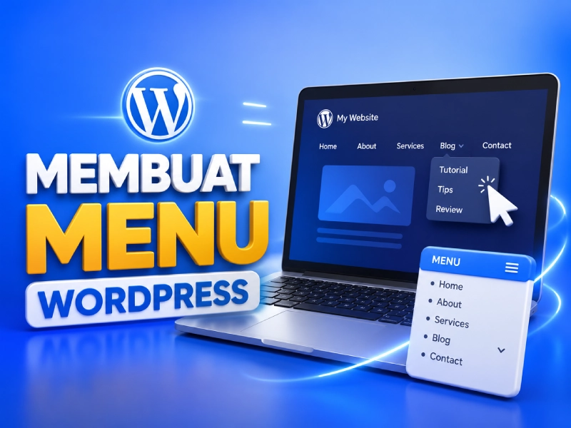 Cara Membuat Menu di WordPress untuk Pemula, Lengkap dengan Submenu