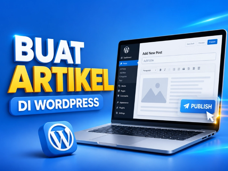 Cara Membuat dan Publish Artikel di WordPress untuk Pemula
